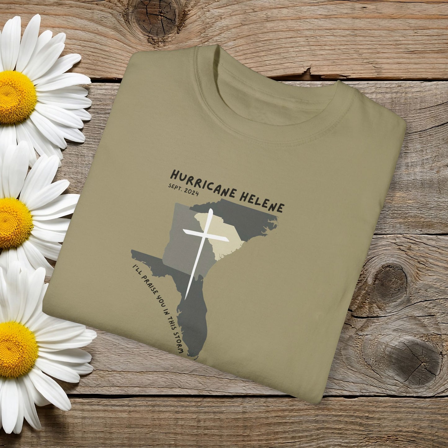 I'll Praise You In This Storm Garment-Dyed T-shirt