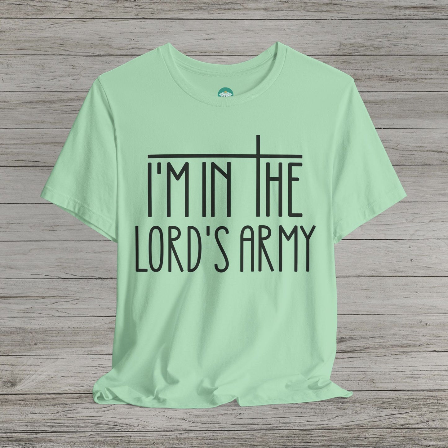 I'm in the Lord's Army Bella Canvas Tee