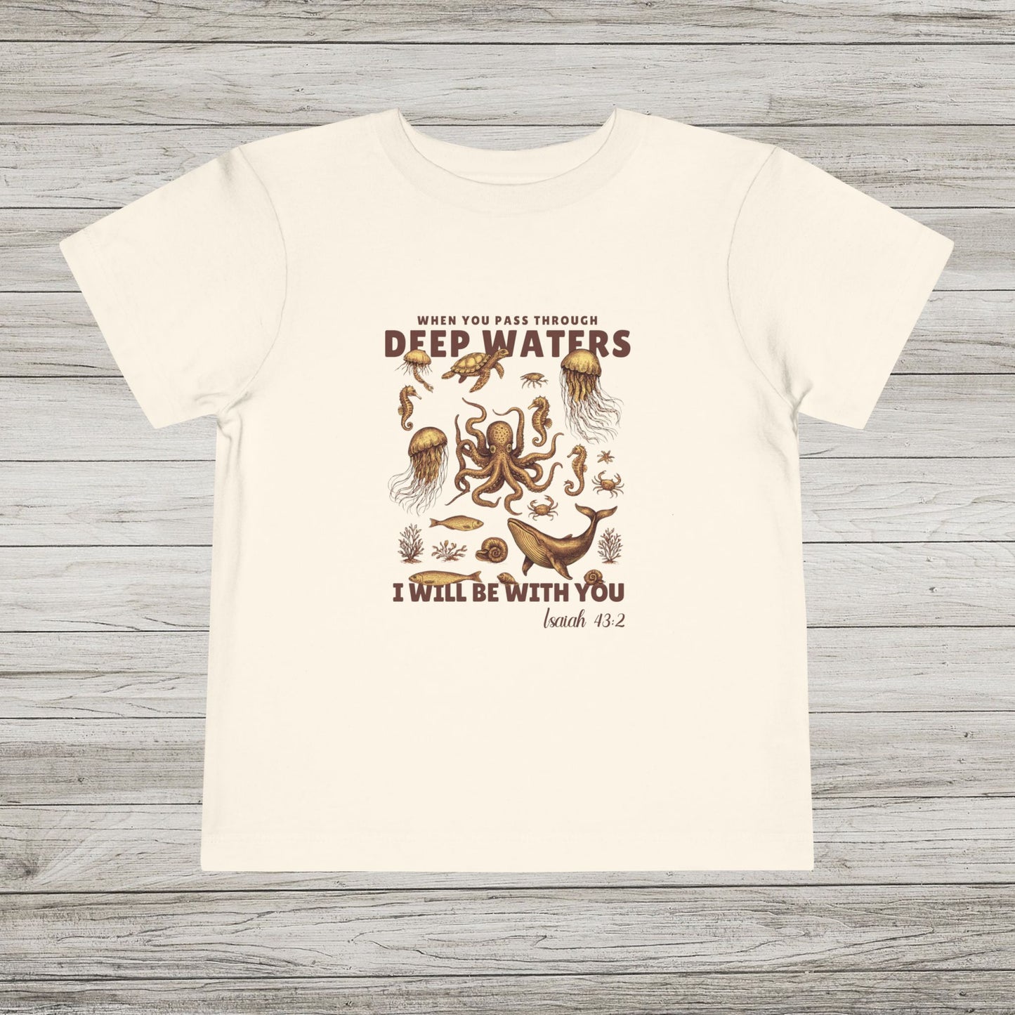 When You Pass Through Deep Waters, I Will Be With You Bella Canvas Toddler Tee