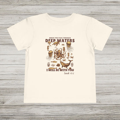When You Pass Through Deep Waters, I Will Be With You Bella Canvas Toddler Tee