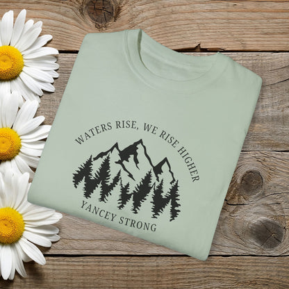 Waters Rise, We Rise Higher Yancey Strong Garment-Dyed T-shirt