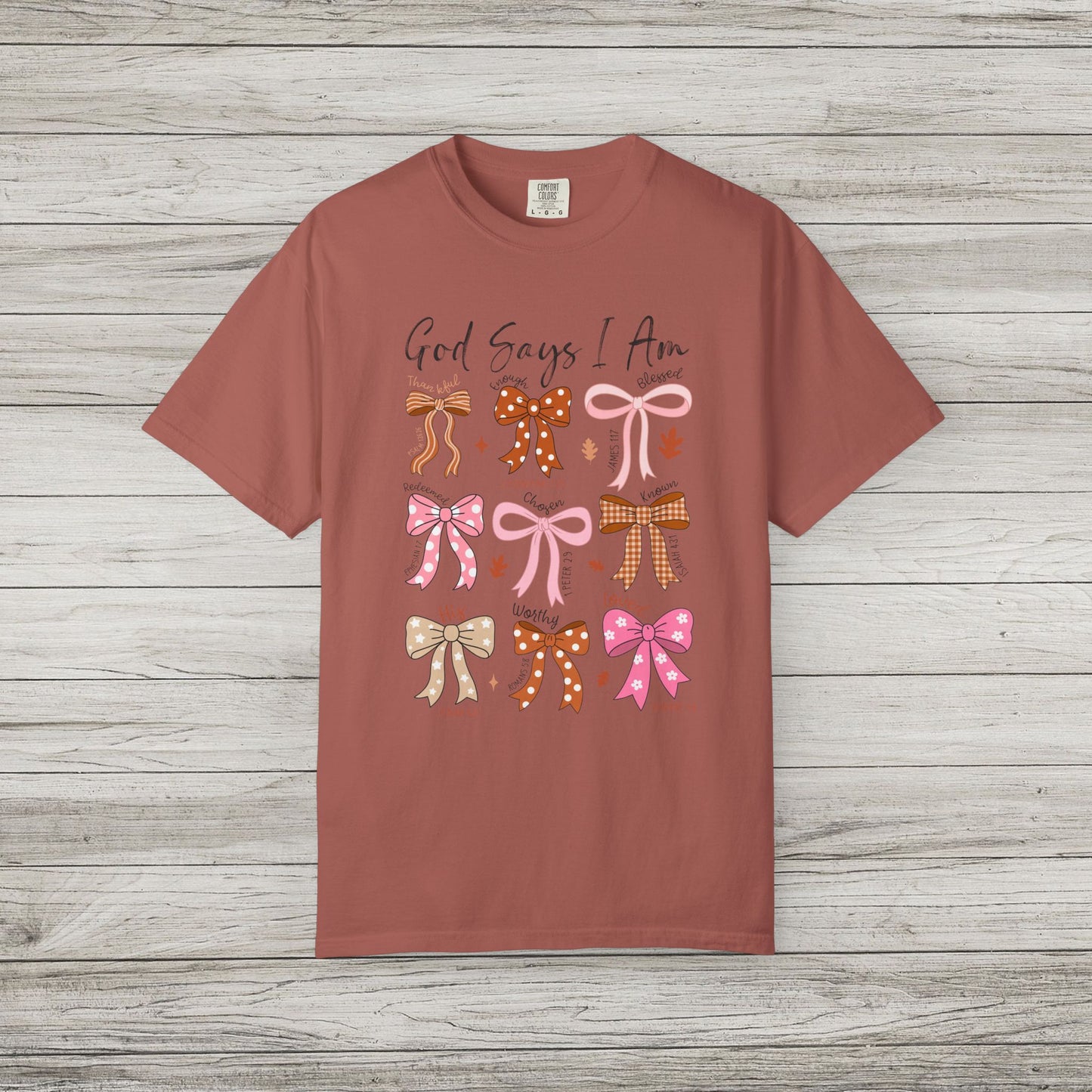 God Says I Am Comfort Colors Tee