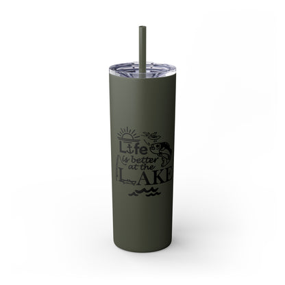 Life Is Better at the Lake Skinny Tumbler with Straw