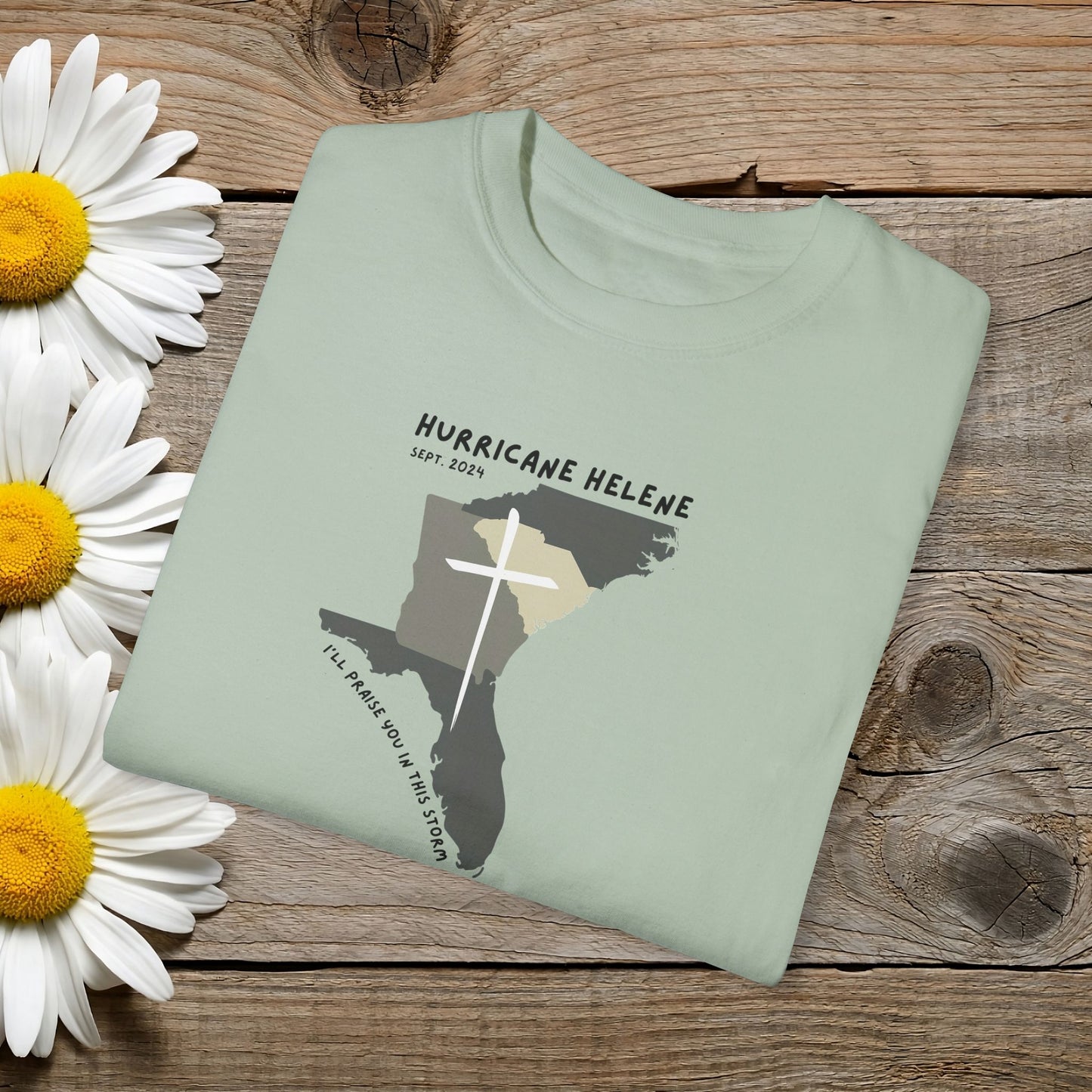 I'll Praise You In This Storm Garment-Dyed T-shirt