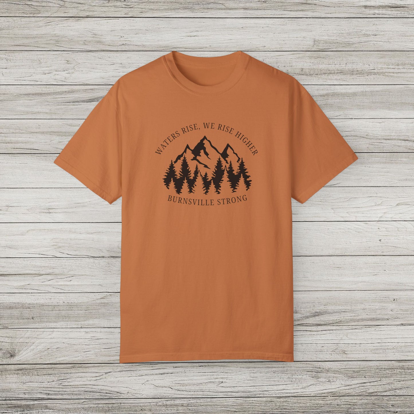 Waters Rise, We Rise Higher Burnsville Strong Garment-Dyed T-shirt