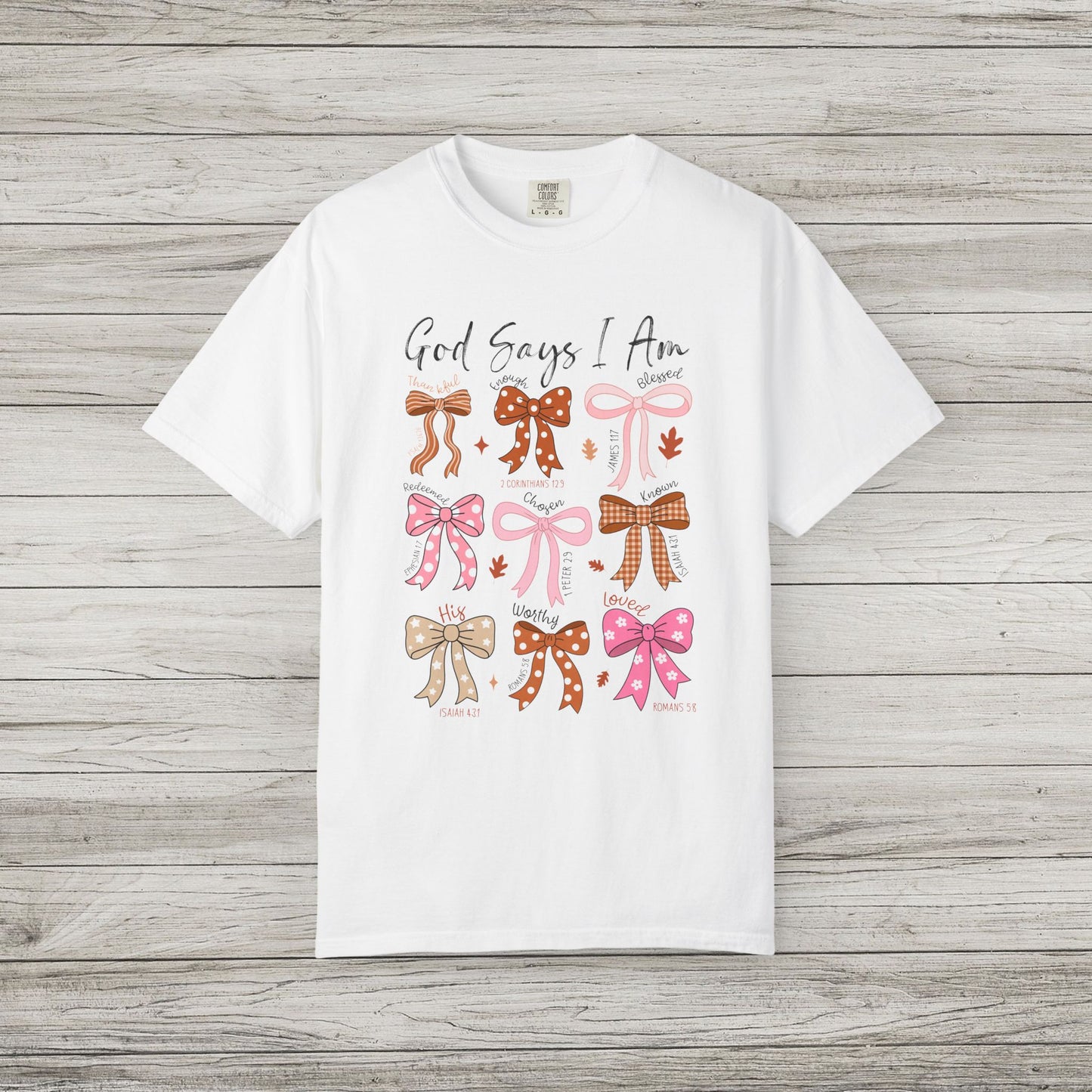 God Says I Am Comfort Colors Tee