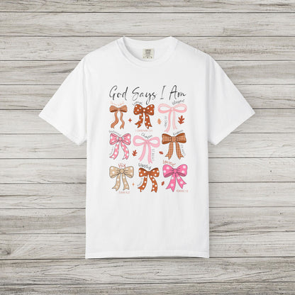 God Says I Am Comfort Colors Tee