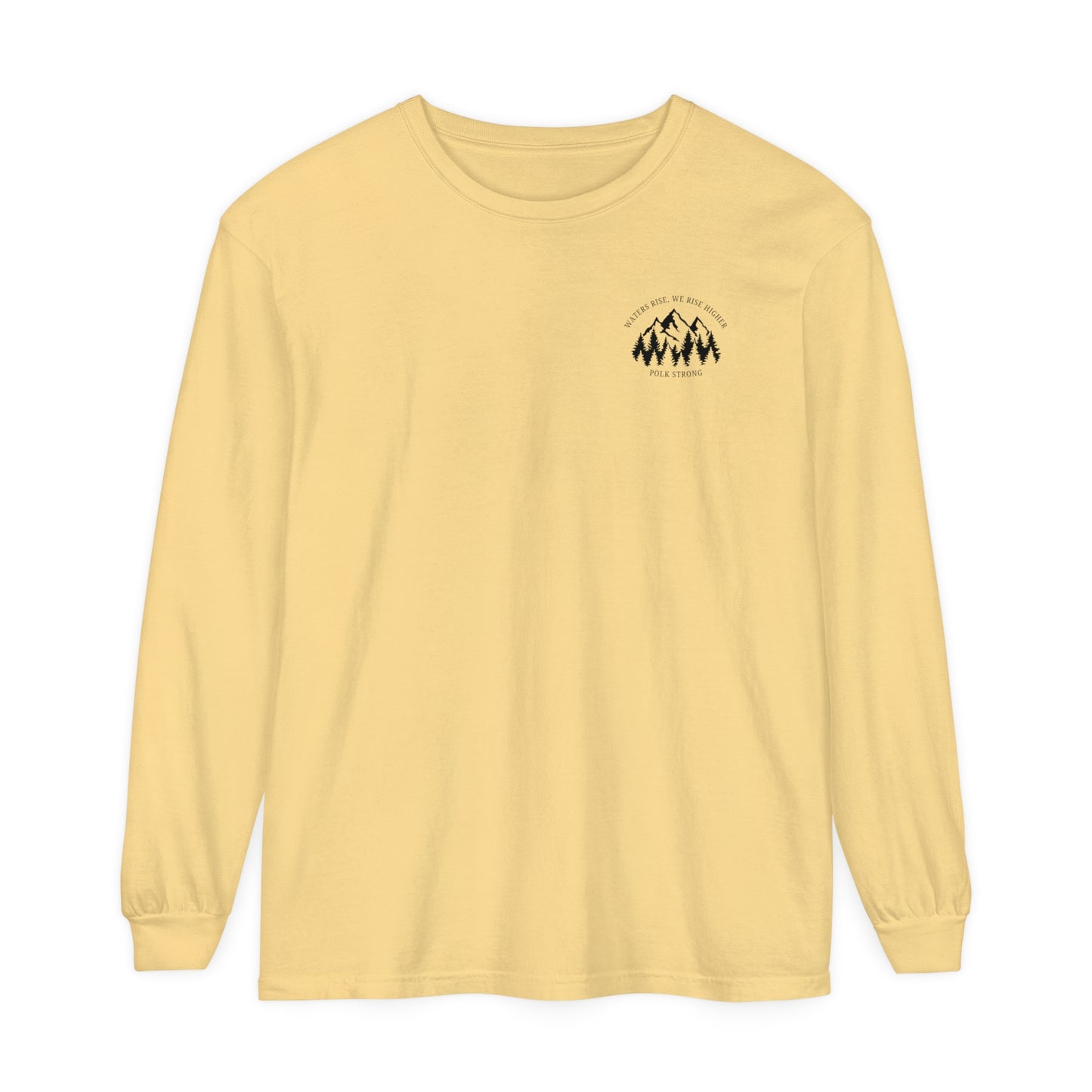 Waters Rise, We Rise Higher Garment-dyed Long Sleeve T-Shirt