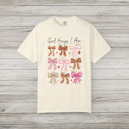God Says I Am Comfort Colors Tee
