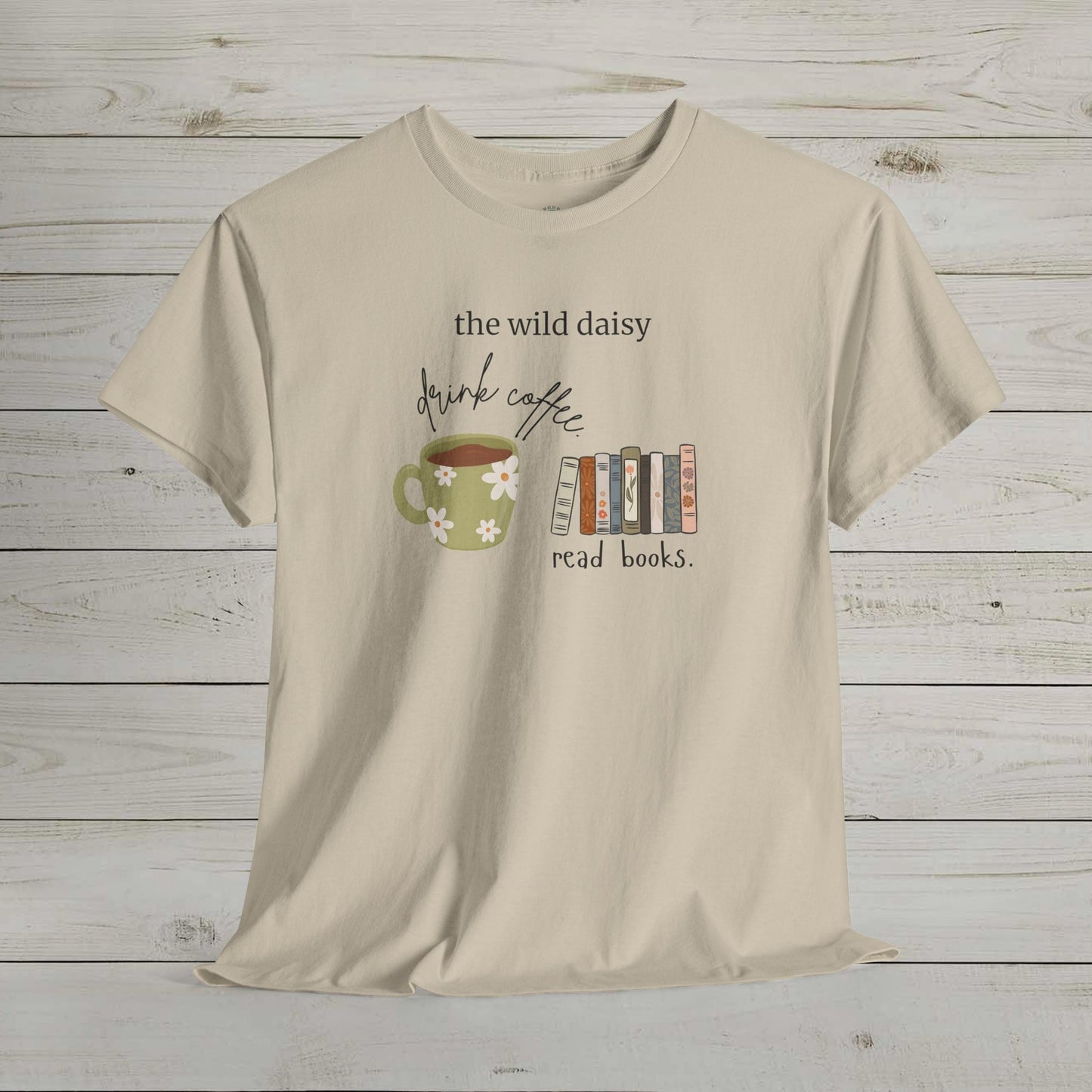 Drink Coffee Read Books Heavy Cotton Tee