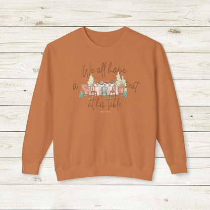 We All Have a Seat at His Table Lightweight Crewneck Sweatshirt