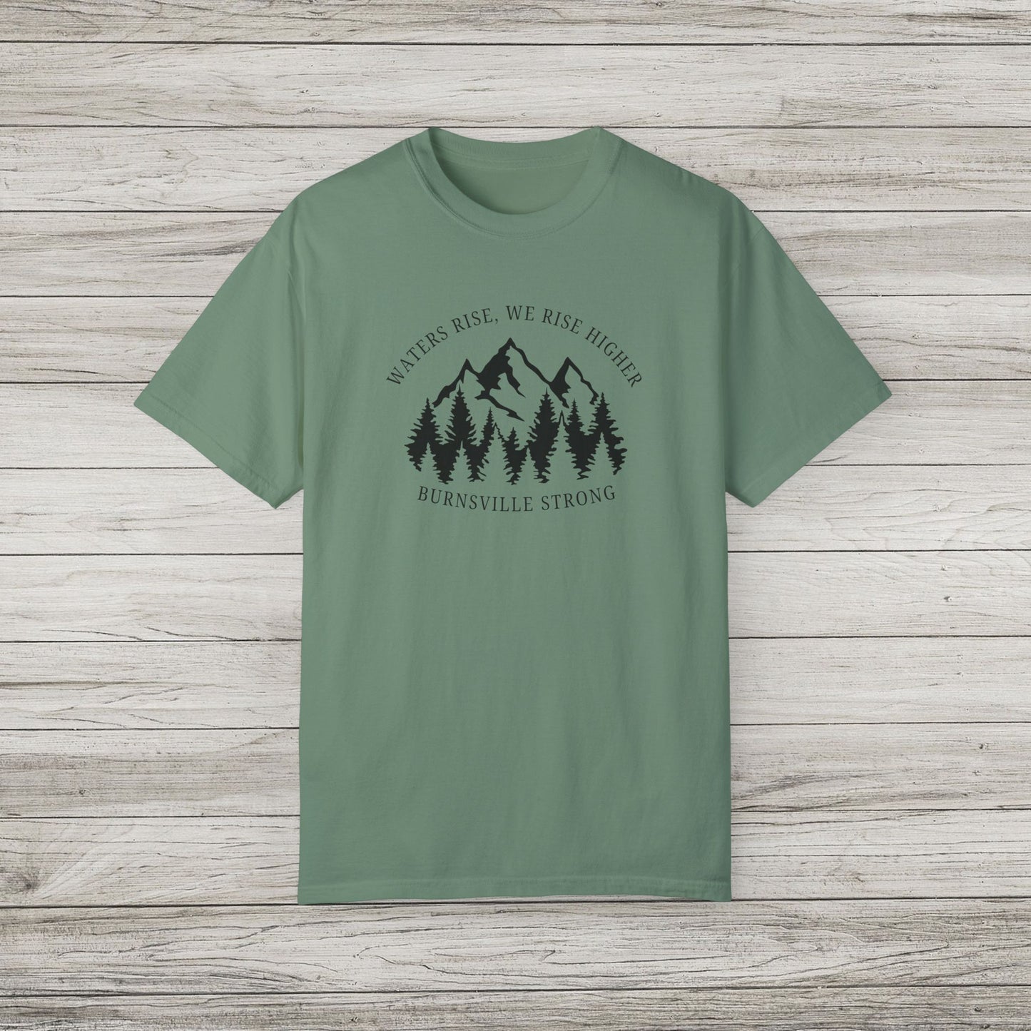 Waters Rise, We Rise Higher Burnsville Strong Garment-Dyed T-shirt