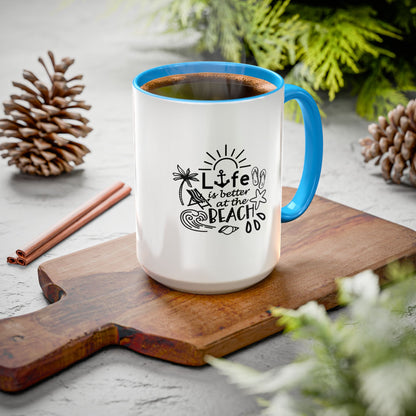 Life Is Better at the Beach Coffee Mug