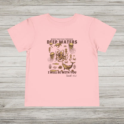 When You Pass Through Deep Waters, I Will Be With You Bella Canvas Toddler Tee