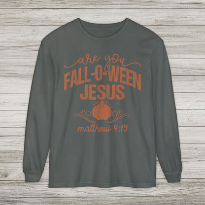 Are You Fall-O-Ween Jesus Comort Colors Long Sleeve Tee