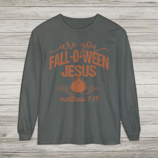 Are You Fall-O-Ween Jesus Comort Colors Long Sleeve Tee