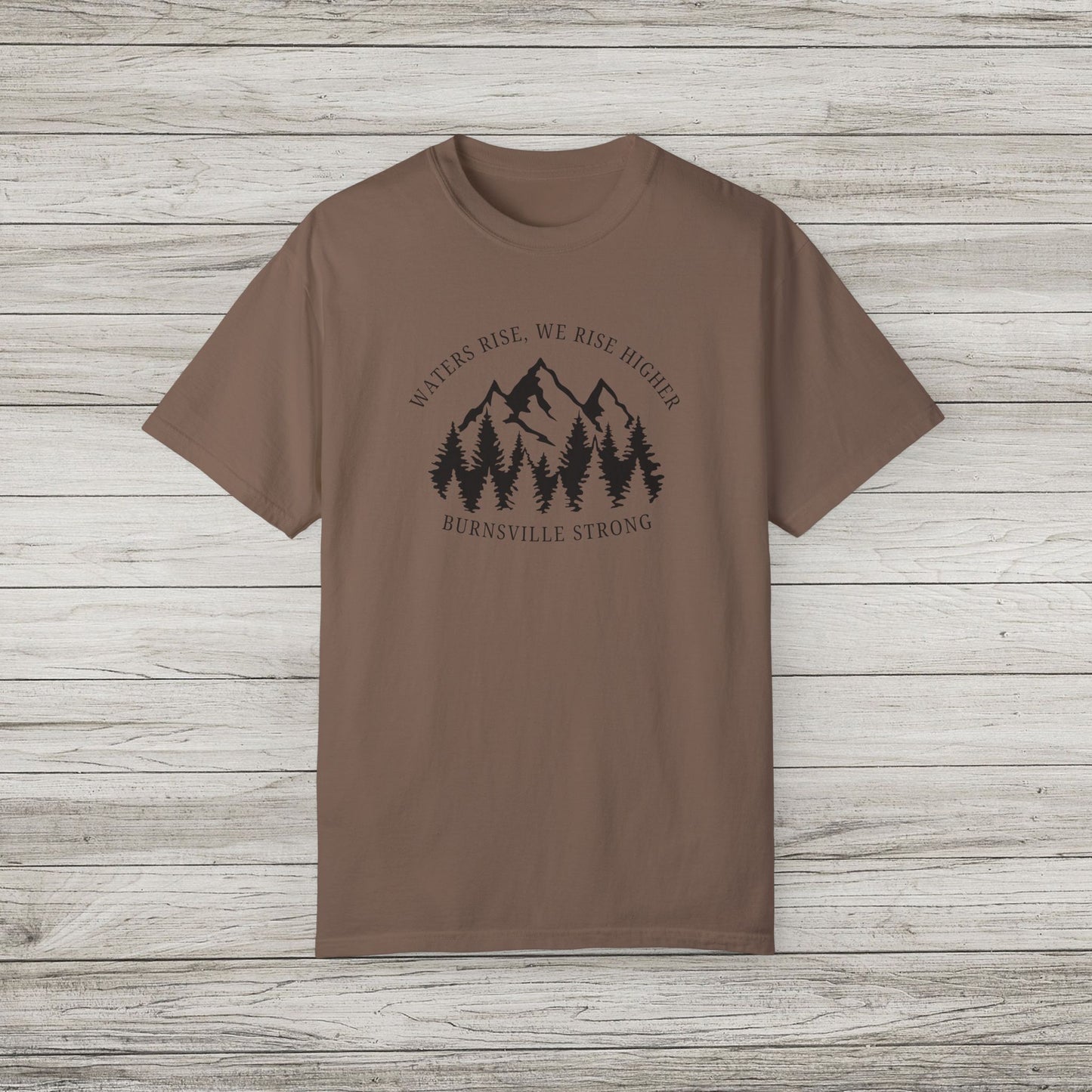 Waters Rise, We Rise Higher Burnsville Strong Garment-Dyed T-shirt