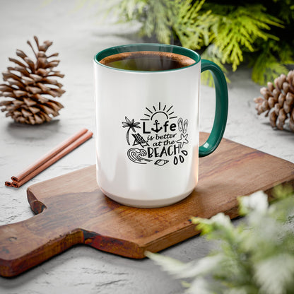 Life Is Better at the Beach Coffee Mug