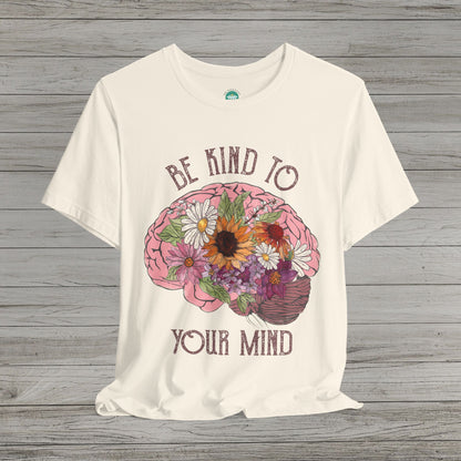 Be Kind To Your Mind Jersey Short Sleeve Tee