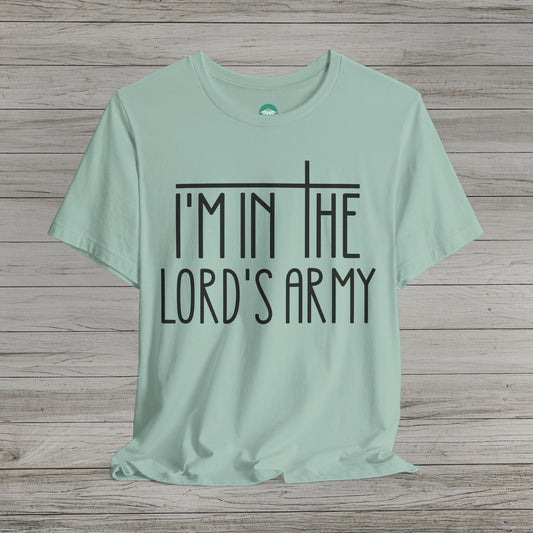 I'm in the Lord's Army Bella Canvas Tee