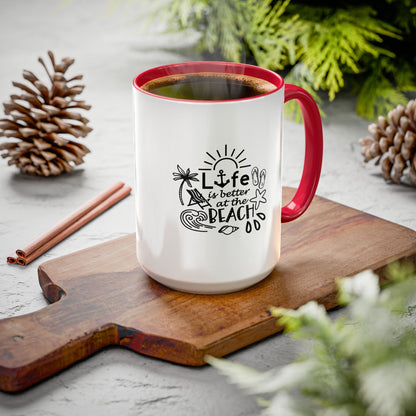 Life Is Better at the Beach Coffee Mug