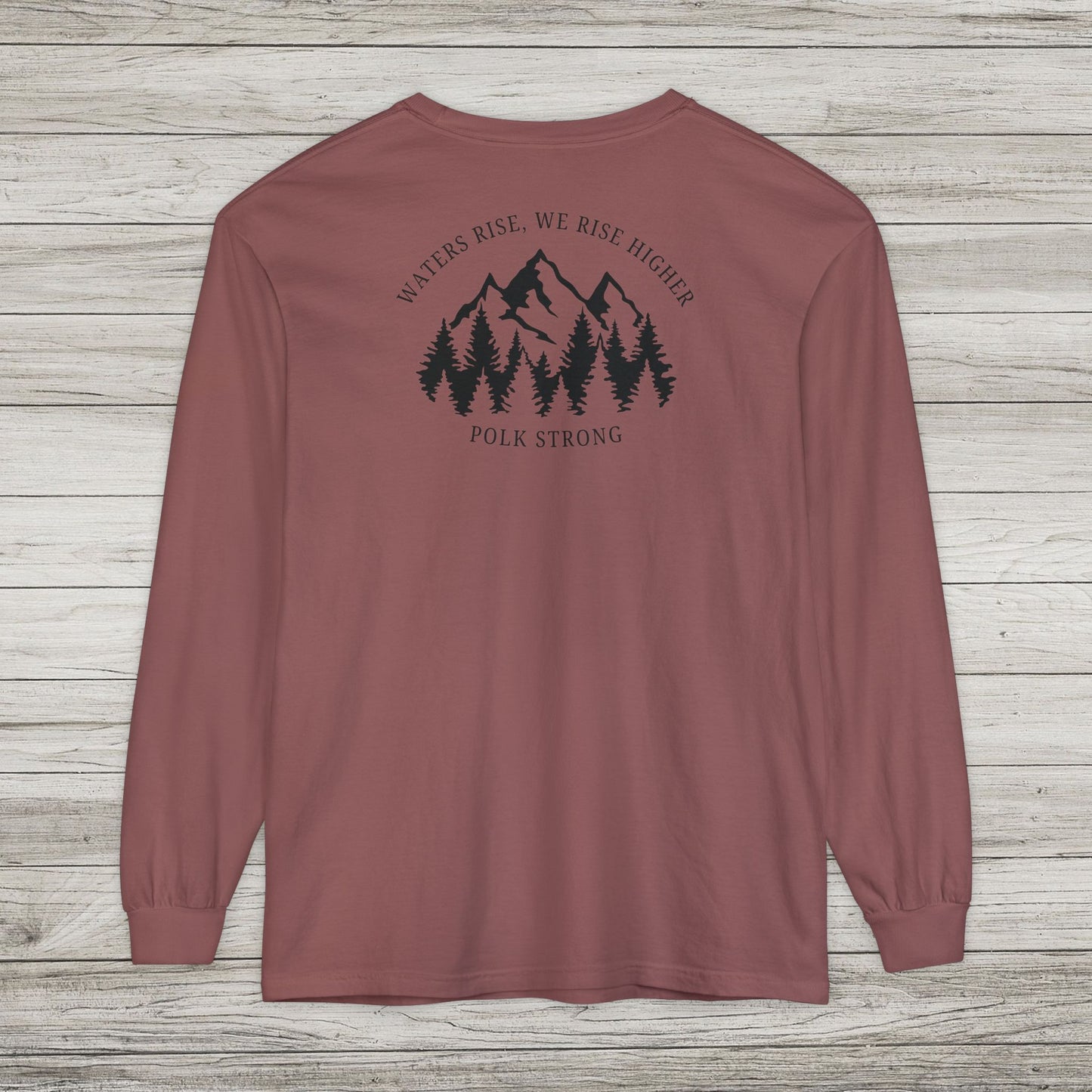 Waters Rise, We Rise Higher Garment-dyed Long Sleeve T-Shirt