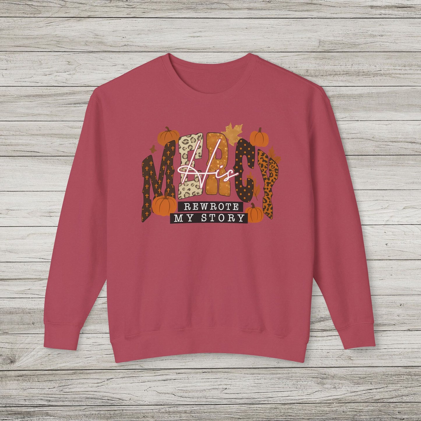 His Mercy Rewrote My Story Comfort Colors Crewneck