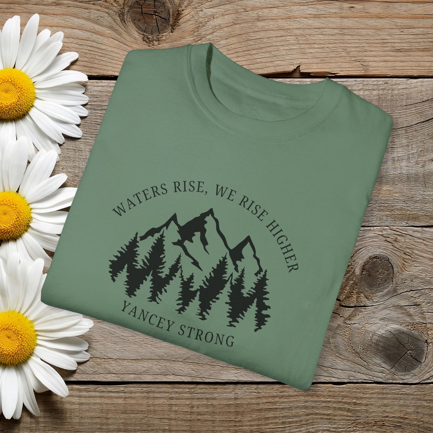 Waters Rise, We Rise Higher Yancey Strong Garment-Dyed T-shirt