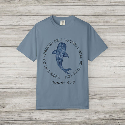 Isaiah 43:2 Comfort Colors T-Shirt