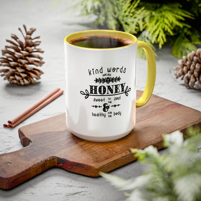 Kind Words Are Like Honey Coffee Mug