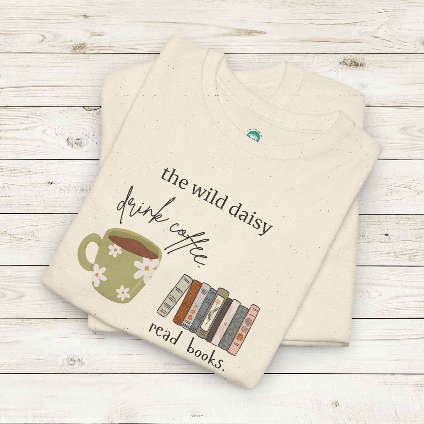 Drink Coffee Read Books Heavy Cotton Tee