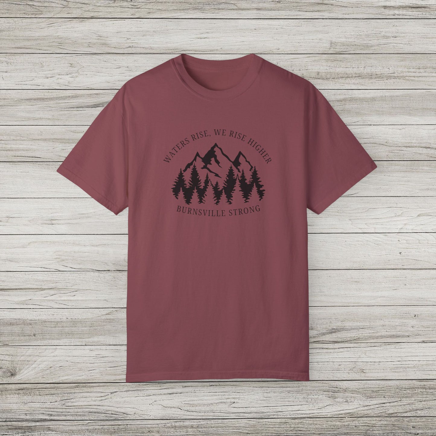 Waters Rise, We Rise Higher Burnsville Strong Garment-Dyed T-shirt
