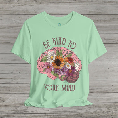 Be Kind To Your Mind Jersey Short Sleeve Tee