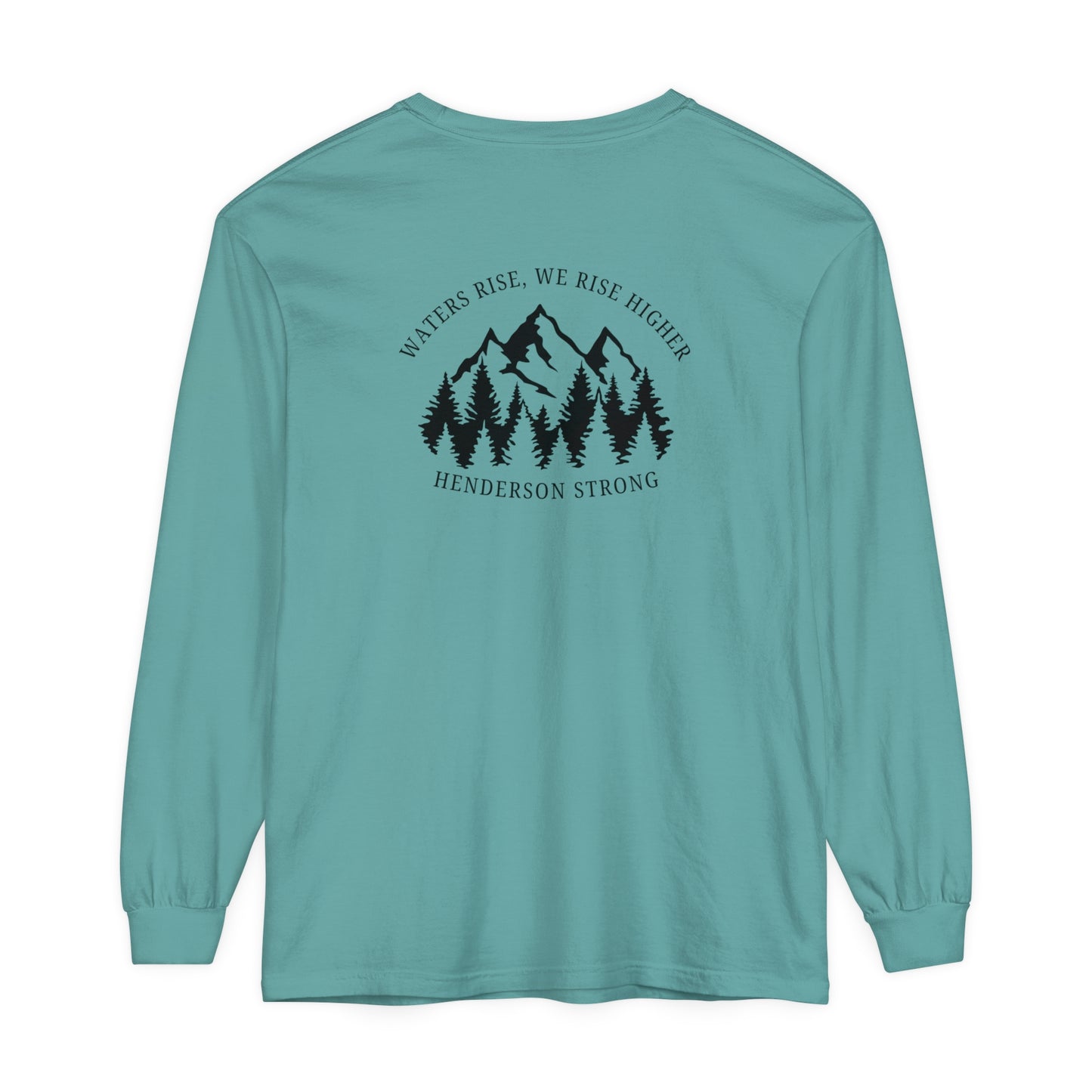 Waters Rise, We Rise Higher Henderson Garment-dyed Long Sleeve T-Shirt