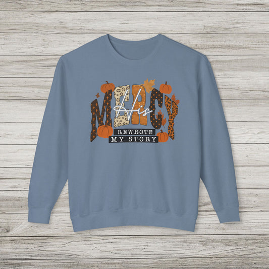 His Mercy Rewrote My Story Comfort Colors Crewneck