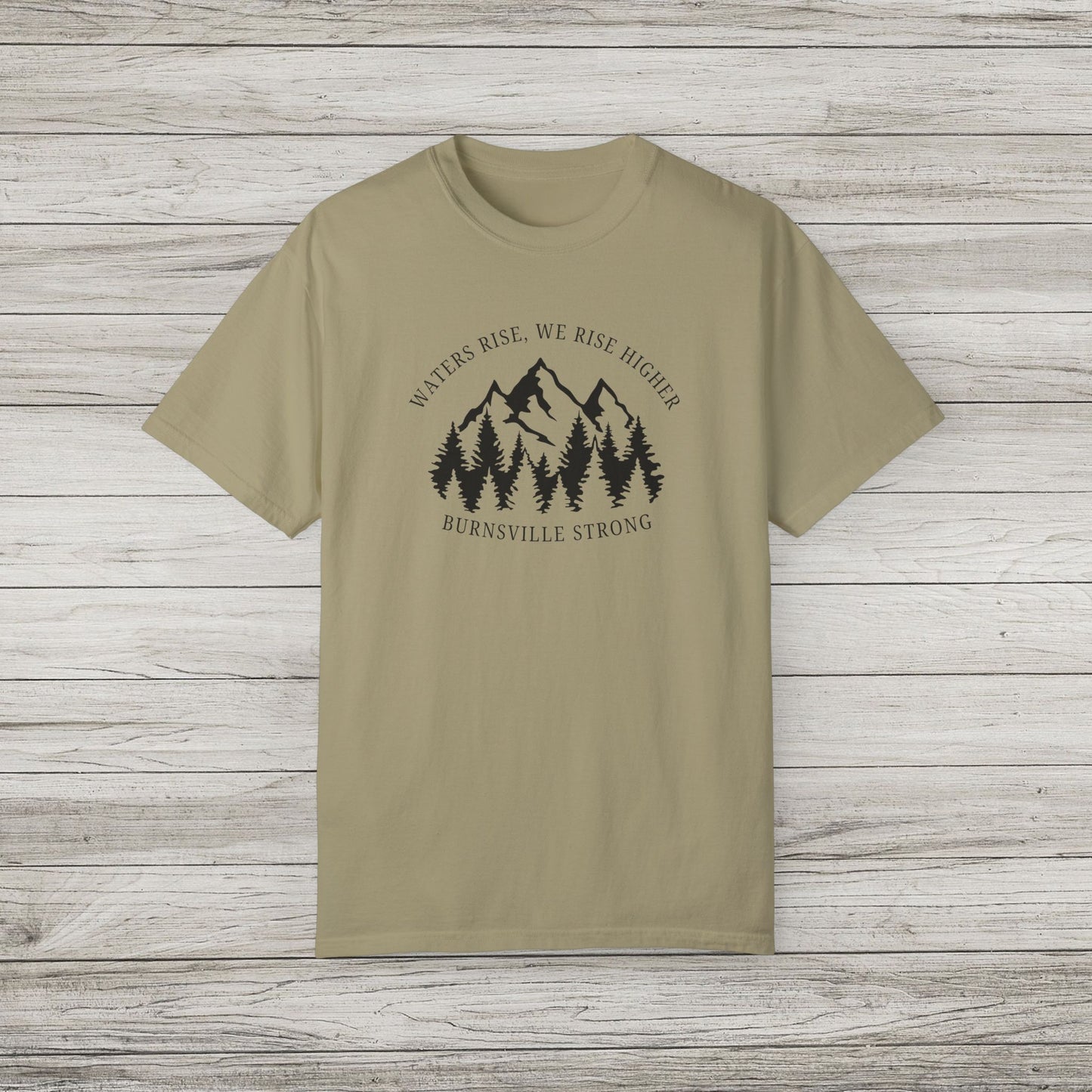 Waters Rise, We Rise Higher Burnsville Strong Garment-Dyed T-shirt
