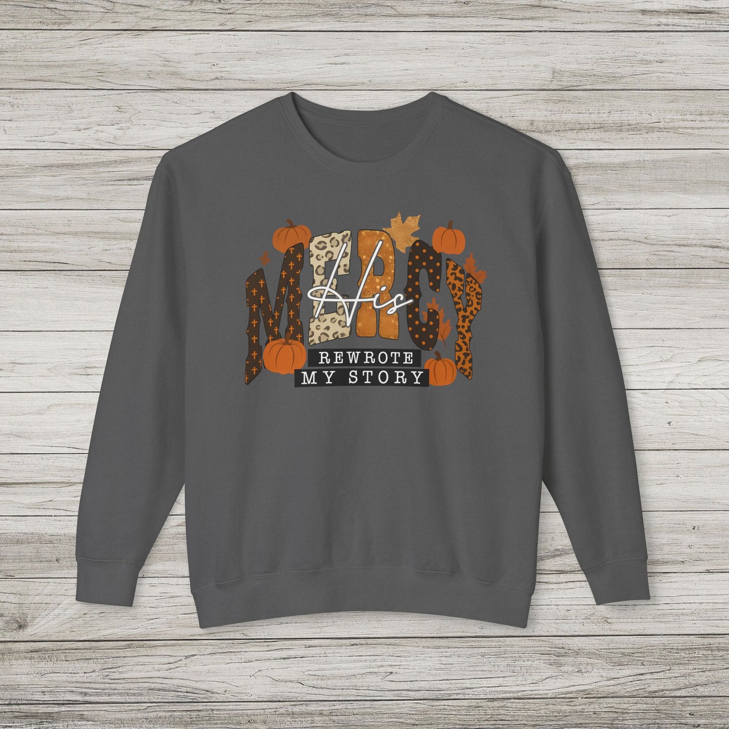 His Mercy Rewrote My Story Comfort Colors Crewneck