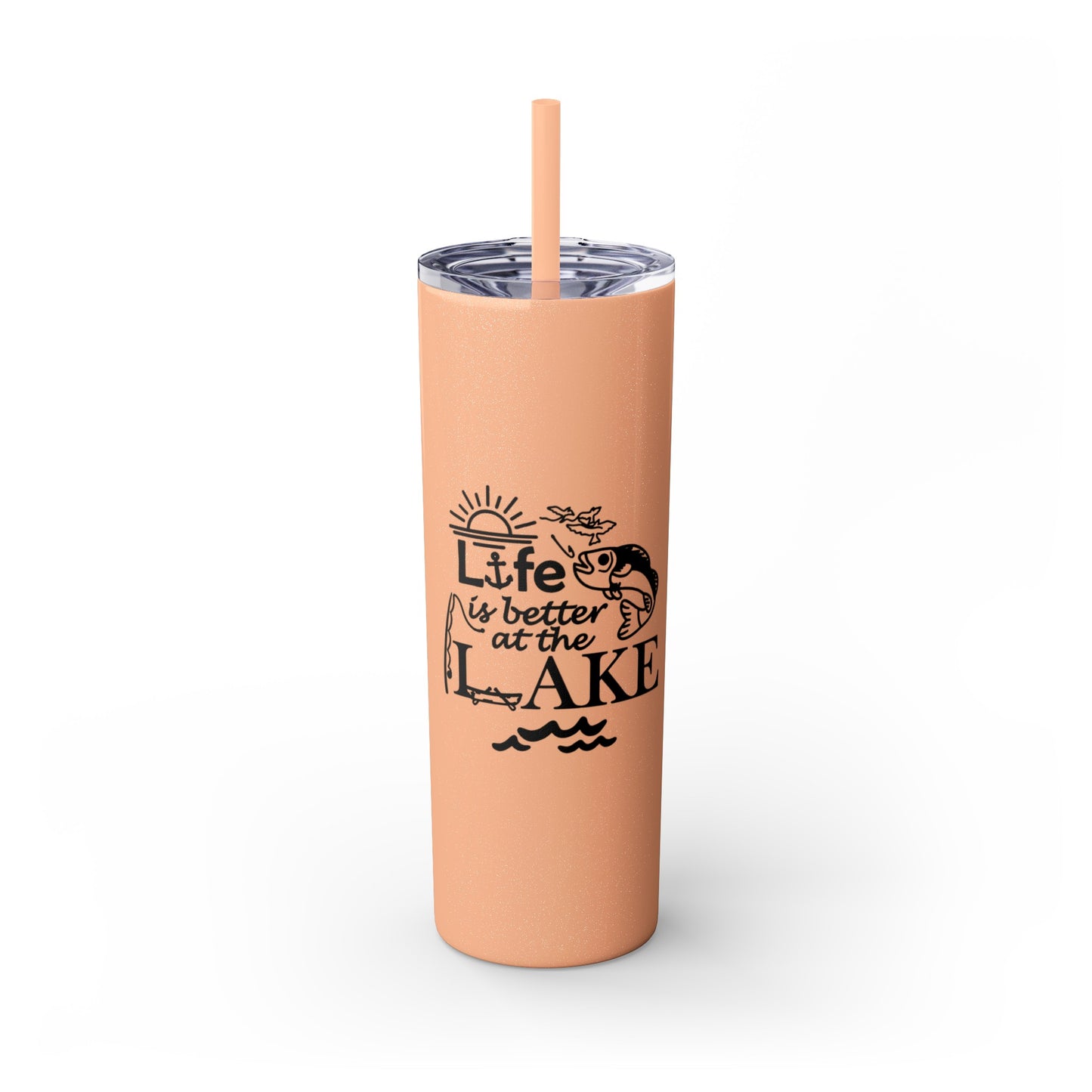 Life Is Better at the Lake Skinny Tumbler with Straw