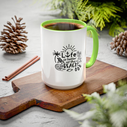 Life Is Better at the Beach Coffee Mug