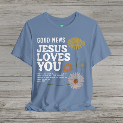 Good News Jesus Loves You Bella Canvas Short Sleeve Shirt
