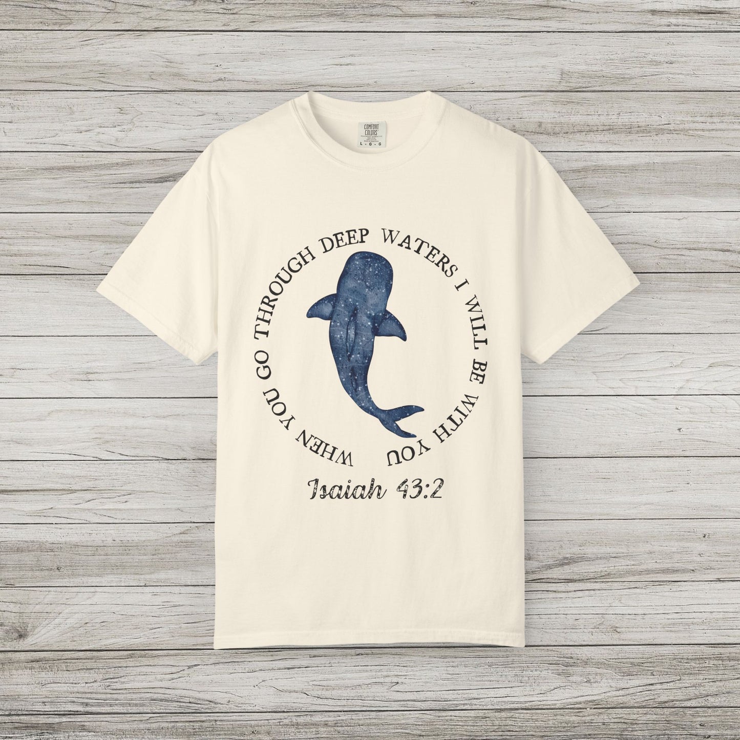 Isaiah 43:2 Comfort Colors T-Shirt