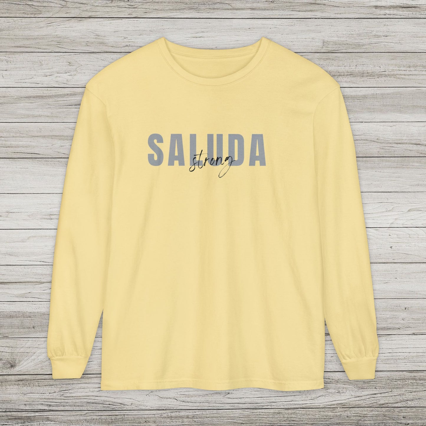 Saluda Strong Garment-dyed Long Sleeve T-Shirt